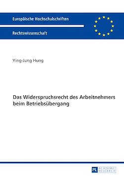Télécharger le livre :  Das Widerspruchsrecht des Arbeitnehmers beim Betriebsuebergang