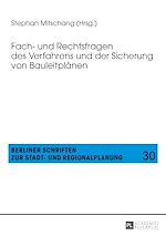Télécharger le livre :  Fach- und Rechtsfragen des Verfahrens und der Sicherung von Bauleitplaenen