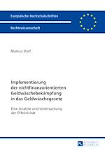 Télécharger le livre :  Implementierung der nichtfinanzorientierten Geldwaeschebekaempfung in das Geldwaeschegesetz
