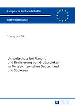 Télécharger le livre :  Umweltschutz bei Planung und Realisierung von Großprojekten im Vergleich zwischen Deutschland und Suedkorea