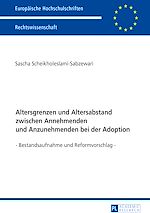 Télécharger le livre :  Altersgrenzen und Altersabstand zwischen Annehmenden und Anzunehmenden bei der Adoption