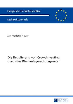 Télécharger le livre :  Die Regulierung von Crowdinvesting durch das Kleinanlegerschutzgesetz