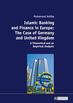 Télécharger le livre :  Islamic Banking and Finance in Europe: The Case of Germany and United Kingdom