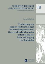 Télécharger le livre :  Evaluierung von Spielerschutzschulungen bei Vertriebspartnern der Oesterreichischen Lotterien unter besonderer Beruecksichtigung von Testkaeufen