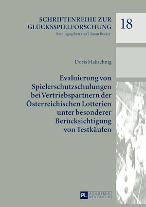 Téléchargez le livre :  Evaluierung von Spielerschutzschulungen bei Vertriebspartnern der Oesterreichischen Lotterien unter besonderer Beruecksichtigung von Testkaeufen