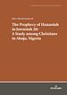 Télécharger le livre :  The Prophecy of Hananiah in Jeremiah 28: A Study among Christians in Abuja, Nigeria