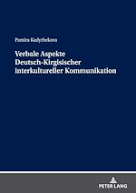 Télécharger le livre :  Verbale Aspekte Deutsch-Kirgisischer interkultureller Kommunikation