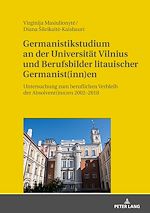 Télécharger le livre :  Germanistikstudium an der Universitaet Vilnius und Berufsbilder litauischer Germanist(inn)en