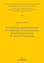 Télécharger le livre :  Die Verteidigungsmechanismen des Haftenden im Internationalen Produkthaftungsrecht der Rom II-Verordnung