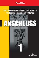 Télécharger le livre :  Entkoppelte Gesellschaft – Ostdeutschland seit 1989/90