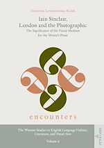 Télécharger le livre :  Iain Sinclair, London and the Photographic
