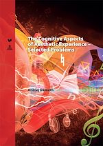 Télécharger le livre :  The Cognitive Aspects of Aesthetic Experience – Selected Problems