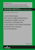Télécharger le livre :  La terminología del sector agroalimentario (español-inglés) en los estudios contrastivos y de traducción especializada basados en corpus: los embutidos