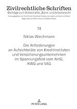 Télécharger le livre :  Die Anforderungen an Aufsichtsraete von Kreditinstituten und Versicherungsunternehmen im Spannungsfeld vom AktG, KWG und VAG