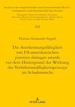 Télécharger le livre :  Die Anerkennungsfaehigkeit von US-amerikanischen punitive damages awards vor dem Hintergrund der Wirkung des Verhaeltnismaeßigkeitsprinzips im Schadensrecht