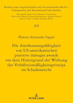 Télécharger le livre :  Die Anerkennungsfaehigkeit von US-amerikanischen punitive damages awards vor dem Hintergrund der Wirkung des Verhaeltnismaeßigkeitsprinzips im Schadensrecht