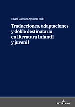 Télécharger le livre :  Traducciones, adaptaciones y doble destinatario en literatura infantil y juvenil