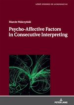 Télécharger le livre :  Psycho-Affective Factors in Consecutive Interpreting