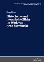 Télécharger le livre :  Historische und literarische Bilder im Werk von Arno Surminski