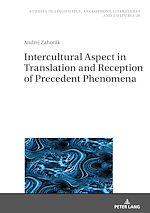 Télécharger le livre :  Intercultural Aspect in Translation and Reception of Precedent Phenomena