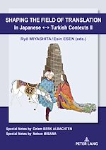 Télécharger le livre :  Shaping the Field of Translation In Japanese ? Turkish Contexts II