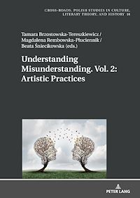 Télécharger le livre :  Understanding Misunderstanding. Vol. 2: Artistic Practices