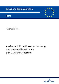 Télécharger le livre :  Aktienrechtliche Vorstandshaftung und ausgewaehlte Fragen der D&O-Versicherung
