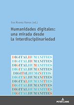 Télécharger le livre :  Humanidades digitales: una mirada desde la interdisciplinariedad