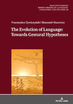 Télécharger le livre :  The Evolution of Language: Towards Gestural Hypotheses
