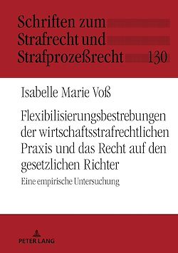 Télécharger le livre :  Flexibilisierungsbestrebungen der wirtschaftsstrafrechtlichen Praxis und das Recht auf den gesetzlichen Richter