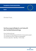 Télécharger le livre :  Verfassungsmaeßigkeit und Zukunft des Solidaritaetszuschlags