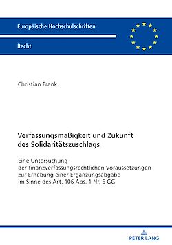 Télécharger le livre :  Verfassungsmaeßigkeit und Zukunft des Solidaritaetszuschlags
