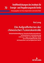 Télécharger le livre :  Die Aufgreifkriterien der chinesischen Fusionskontrolle