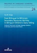Télécharger le livre :  From Bilingual to Biliterate: Secondary Discourse Abilities in Bilingual Children’s Story Telling