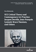 Télécharger le livre :  UCI Critical Theory and Contemporary Art Practice: Jacques Derrida, Jean-François Lyotard, Bruce Nauman, and Others