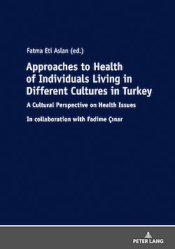 Télécharger le livre :  Approaches to Health of Individuals Living in Different Cultures in Turkey