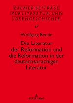 Télécharger le livre :  Die Literatur der Reformation und die Reformation in der deutschsprachigen Literatur