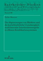 Télécharger le livre :  Die Abgrenzungen von Maerkten und die kartellrechtliche Unzulaessigkeit multilateraler Interbankenentgelte in offenen Kreditkartensystemen