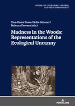 Télécharger le livre :  Madness in the Woods: Representations of the Ecological Uncanny