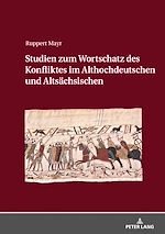 Télécharger le livre :  Studien zum Wortschatz des Konfliktes im Althochdeutschen und Altsaechsischen