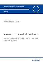 Télécharger le livre :  Grundrechtsschutz und Unionsrechtsakte