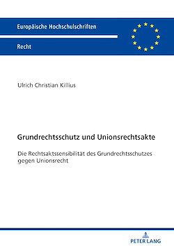 Télécharger le livre :  Grundrechtsschutz und Unionsrechtsakte