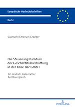 Télécharger le livre :  Die Steuerungsfunktion der Geschaeftsfuehrerhaftung in der Krise der GmbH