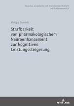 Télécharger le livre :  Strafbarkeit von pharmakologischem Neuroenhancement zur kognitiven Leistungssteigerung