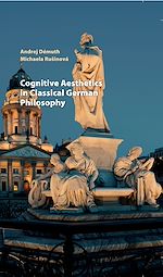 Télécharger le livre :  Cognitive Aesthetics in Classical German Philosophy