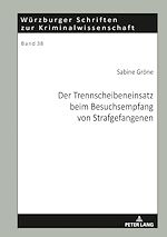 Télécharger le livre :  Der Trennscheibeneinsatz beim Besuchsempfang von Strafgefangenen