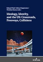 Télécharger le livre :  Ideology, Identity, and the US: Crossroads, Freeways, Collisions