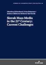 Télécharger le livre :  Slovak Mass Media in the 21st Century: Current Challenges