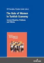 Télécharger le livre :  The Role of Women in Turkish Economy