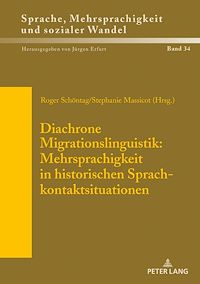 Télécharger le livre :  Diachrone Migrationslinguistik: Mehrsprachigkeit in historischen Sprachkontaktsituationen